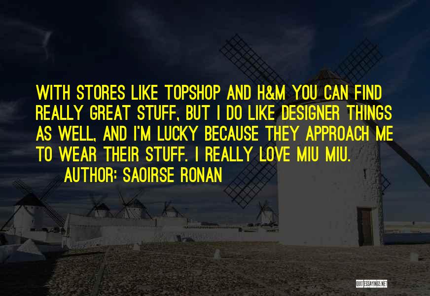 Lucky To Find Love Quotes By Saoirse Ronan