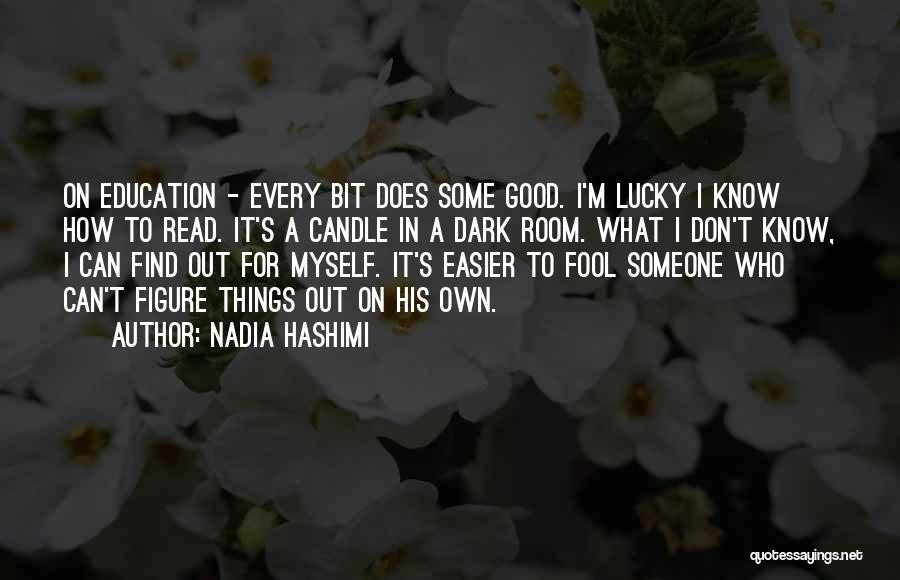 Lucky To Find Someone Quotes By Nadia Hashimi