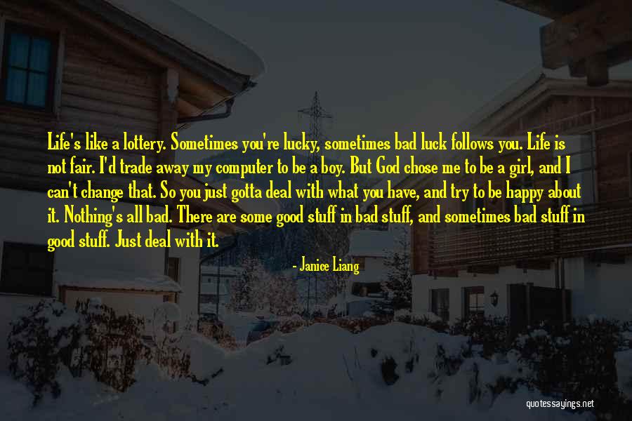 Lucky To Have A Girl Like You Quotes By Janice Liang