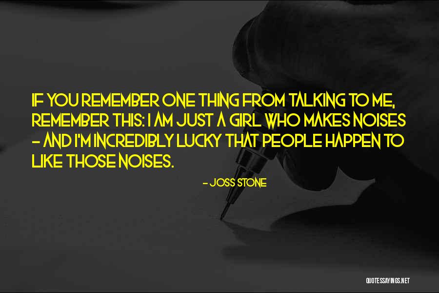 Lucky To Have A Girl Like You Quotes By Joss Stone