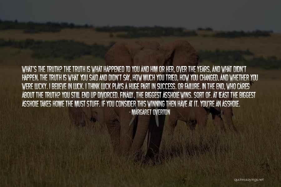 Lucky To Have Him Quotes By Margaret Overton Lucky To Have Him Quotes By Margaret Overton