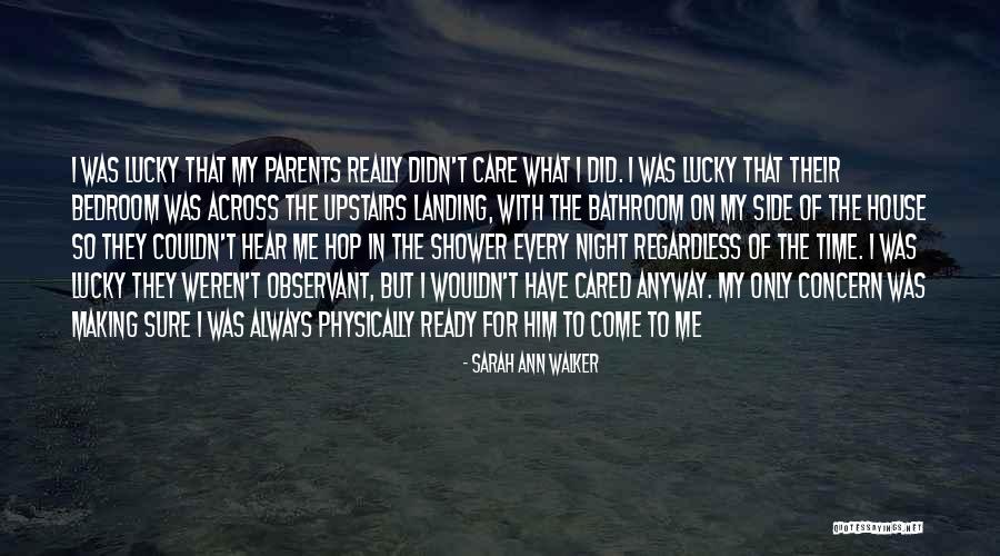 Lucky To Have Him Quotes By Sarah Ann Walker Lucky To Have Him Quotes By Sarah Ann Walker