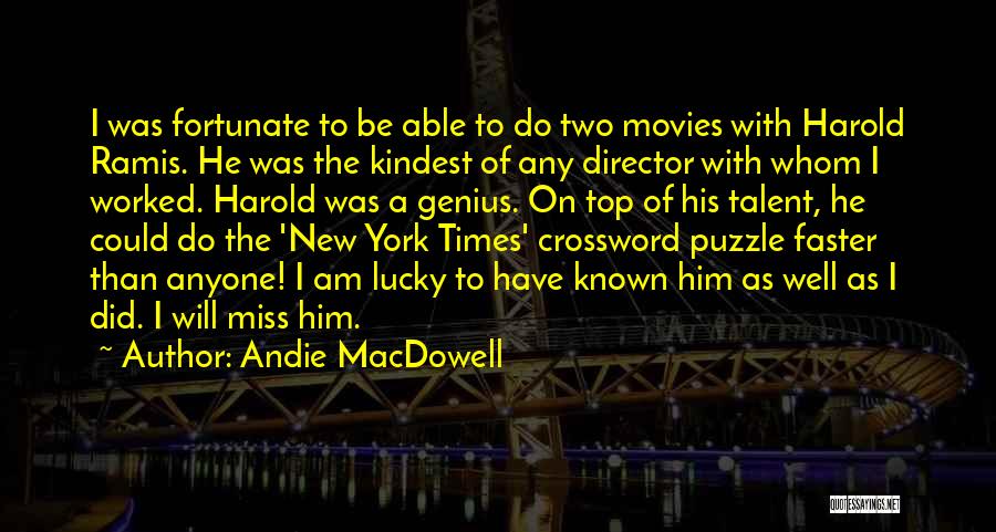 Lucky To Have Someone To Miss Quotes By Andie MacDowell