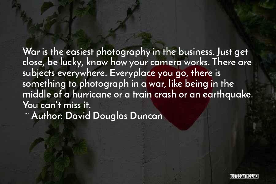 Lucky To Have Someone To Miss Quotes By David Douglas Duncan