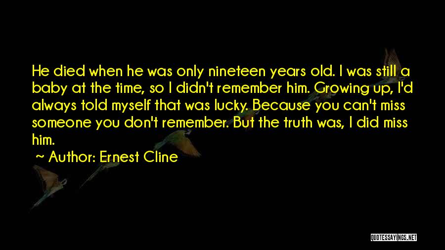 Lucky To Have Someone To Miss Quotes By Ernest Cline