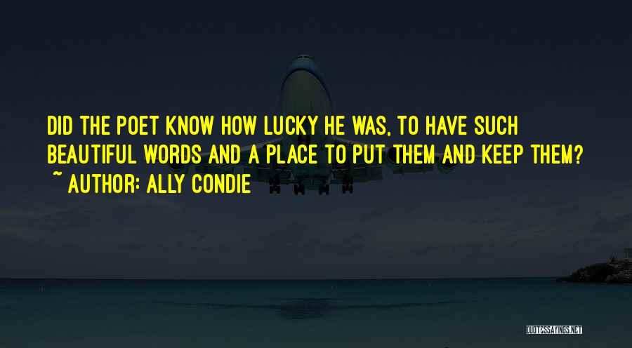 Lucky To Have Them Quotes By Ally Condie