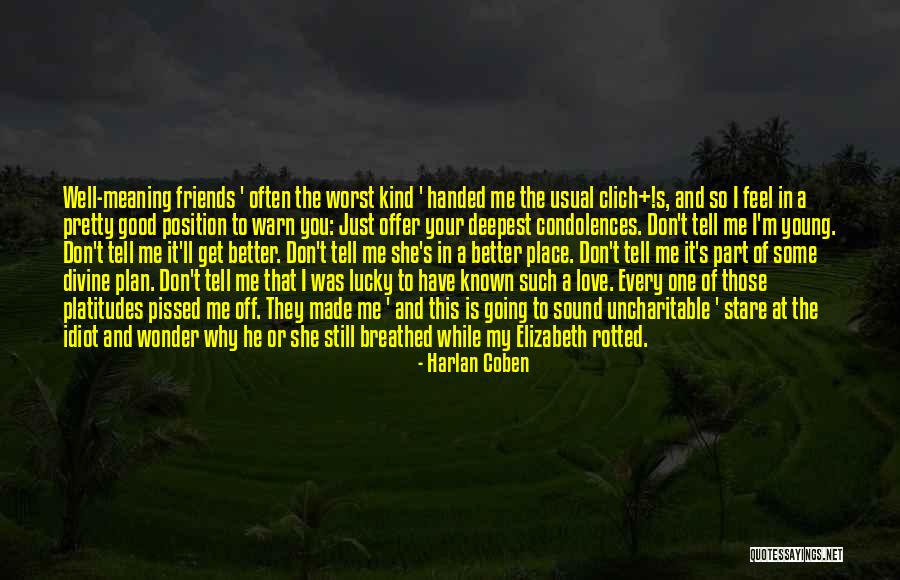 Lucky To Have You Friends Quotes By Harlan Coben Lucky To Have You Friends Quotes By Harlan Coben
