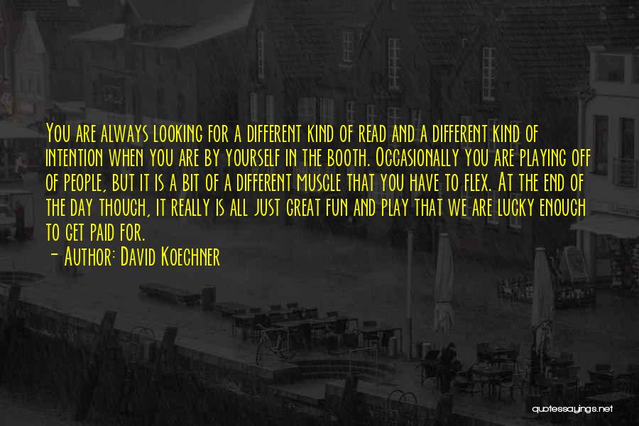 Lucky To Have You Quotes By David Koechner