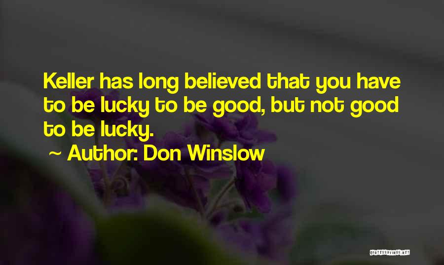 Lucky To Have You Quotes By Don Winslow