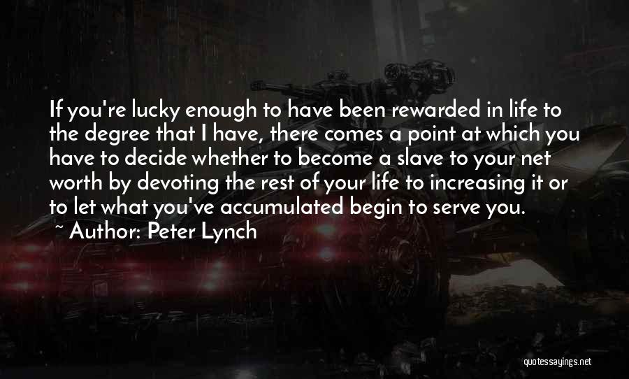 Lucky To Have You Quotes By Peter Lynch