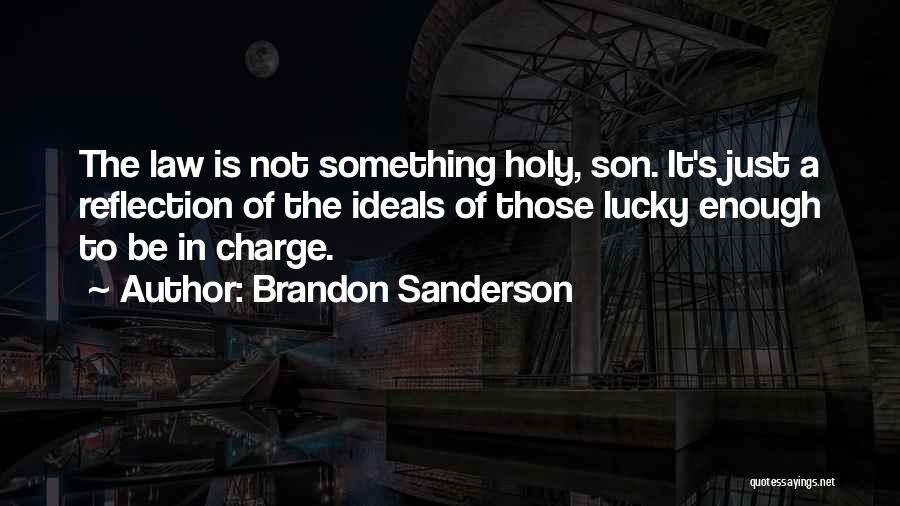 Lucky To Have You Son Quotes By Brandon Sanderson