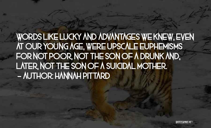 Lucky To Have You Son Quotes By Hannah Pittard