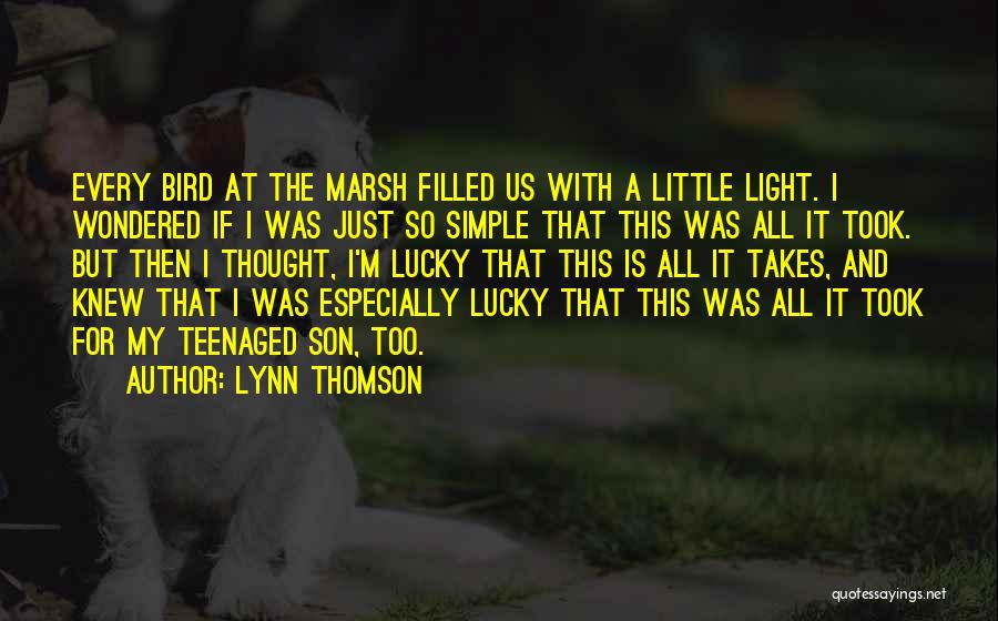 Lucky To Have You Son Quotes By Lynn Thomson