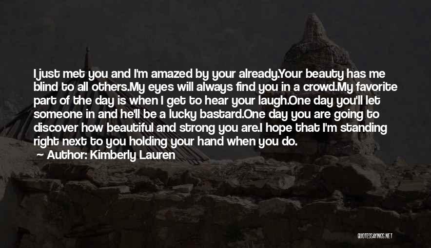 Lucky We Met Quotes By Kimberly Lauren