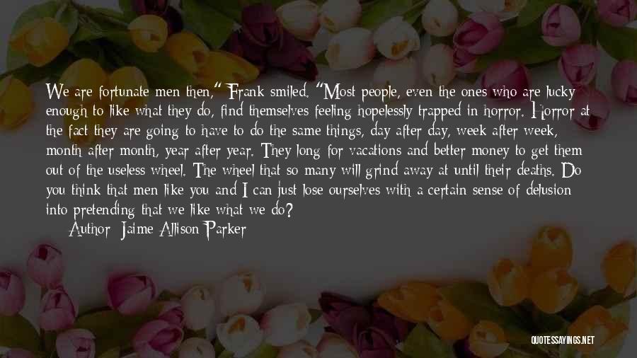 Lucky Wheel Quotes By Jaime Allison Parker
