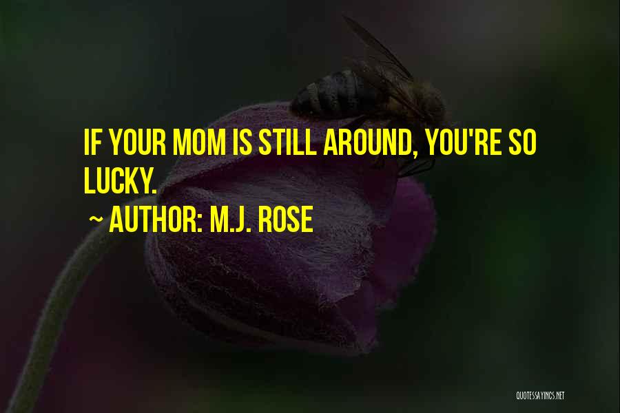 Lucky You Quotes By M.J. Rose