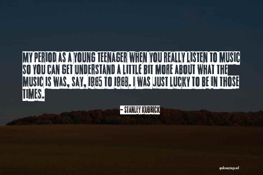Lucky You Quotes By Stanley Kubrick Lucky You Quotes By Stanley Kubrick