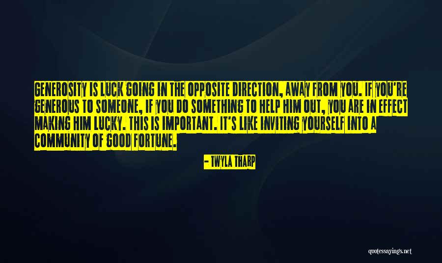 Lucky You Quotes By Twyla Tharp Lucky You Quotes By Twyla Tharp