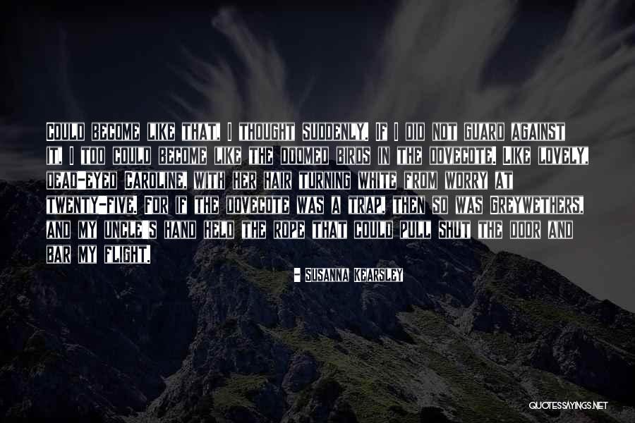 Lucoa Quotes By Susanna Kearsley Lucoa Quotes By Susanna Kearsley