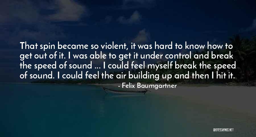Lucotusin Quotes By Felix Baumgartner Lucotusin Quotes By Felix Baumgartner