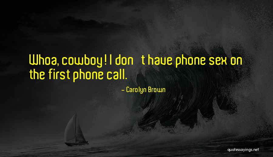 Lucrarile Pierdute Quotes By Carolyn Brown Lucrarile Pierdute Quotes By Carolyn Brown