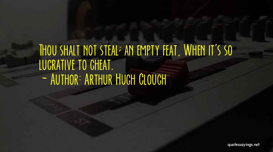 Lucrative Quotes By Arthur Hugh Clough