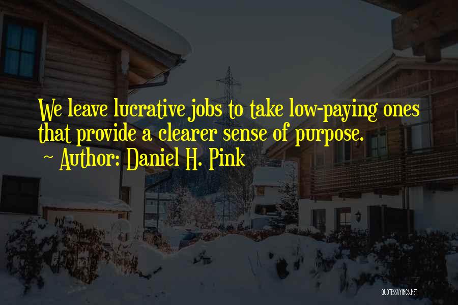 Lucrative Quotes By Daniel H. Pink