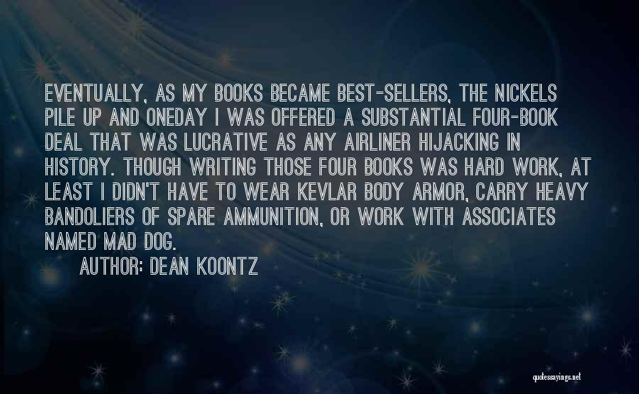 Lucrative Quotes By Dean Koontz