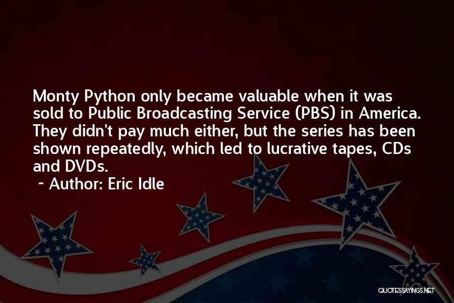 Lucrative Quotes By Eric Idle