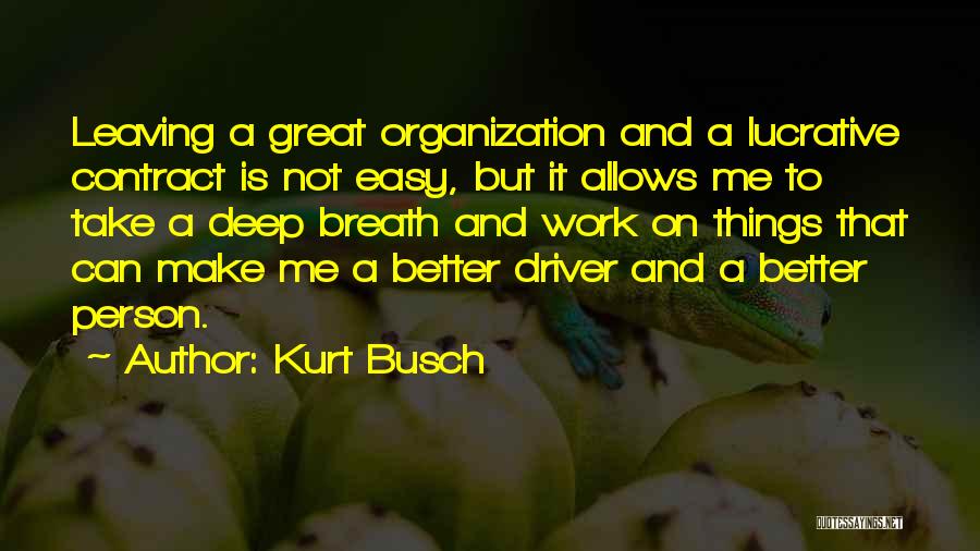 Lucrative Quotes By Kurt Busch