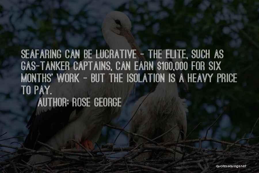 Lucrative Quotes By Rose George