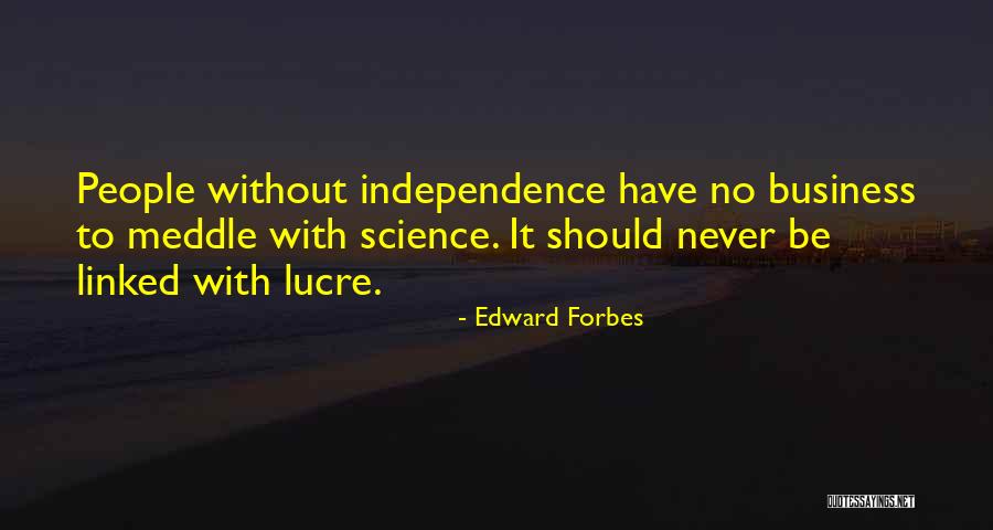 Lucre Quotes By Edward Forbes