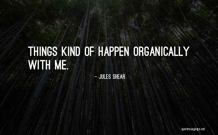 Lucru Mecanic Quotes By Jules Shear Lucru Mecanic Quotes By Jules Shear