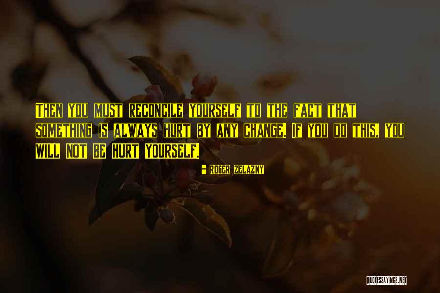 Lucru Mecanic Quotes By Roger Zelazny Lucru Mecanic Quotes By Roger Zelazny