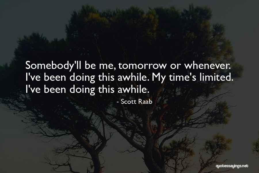 Lucrul Mecanic Util Quotes By Scott Raab Lucrul Mecanic Util Quotes By Scott Raab