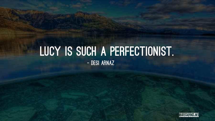 Lucy And Desi Quotes By Desi Arnaz Lucy And Desi Quotes By Desi Arnaz
