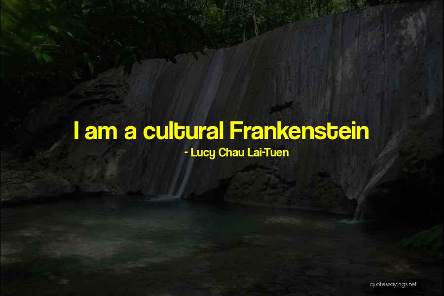 Lucy Chau Lai-Tuen Quotes 510692 Lucy Chau Lai-Tuen Quotes 510692