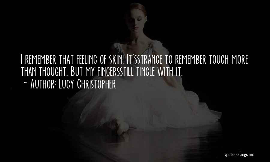 Lucy Christopher Quotes 1026252