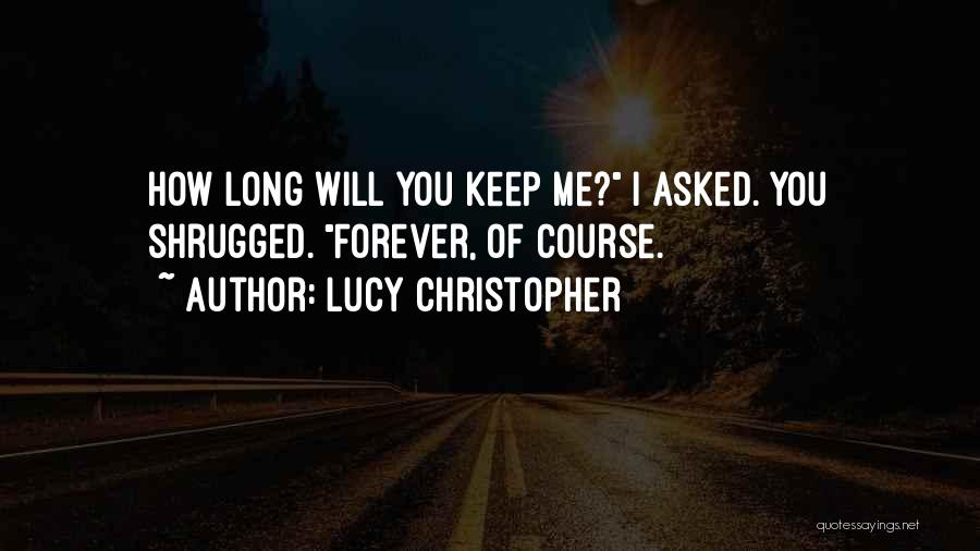 Lucy Christopher Quotes 1221646