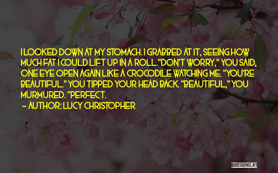 Lucy Christopher Quotes 1372357