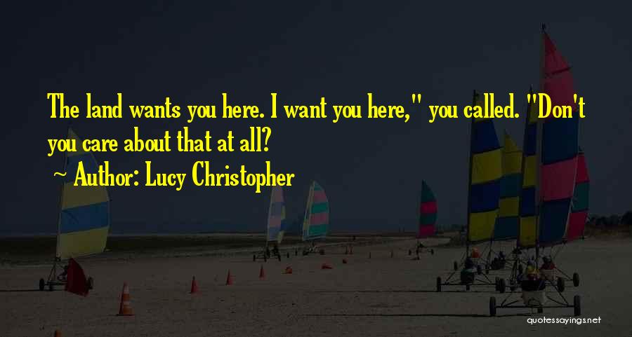 Lucy Christopher Quotes 1767617