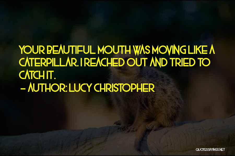 Lucy Christopher Quotes 1982599