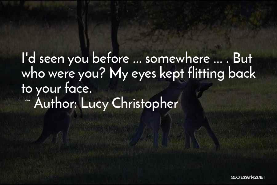 Lucy Christopher Quotes 1999696