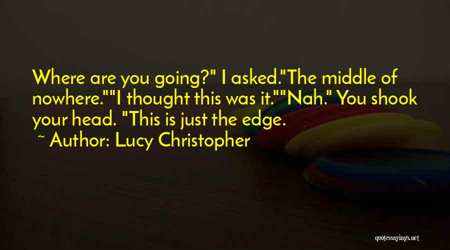 Lucy Christopher Quotes 2226735