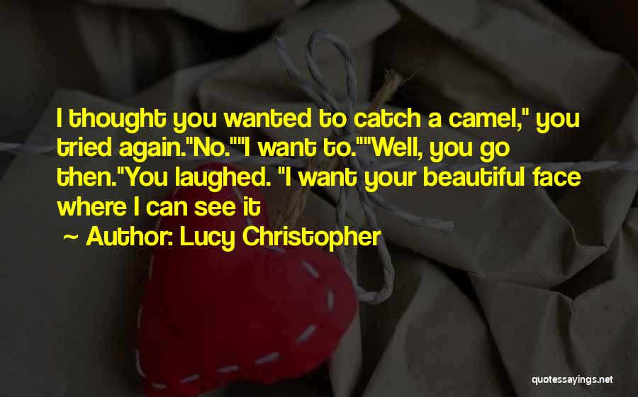 Lucy Christopher Quotes 616557