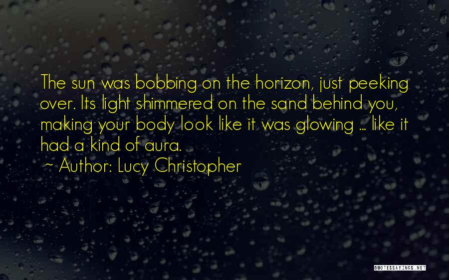 Lucy Christopher Quotes 963621
