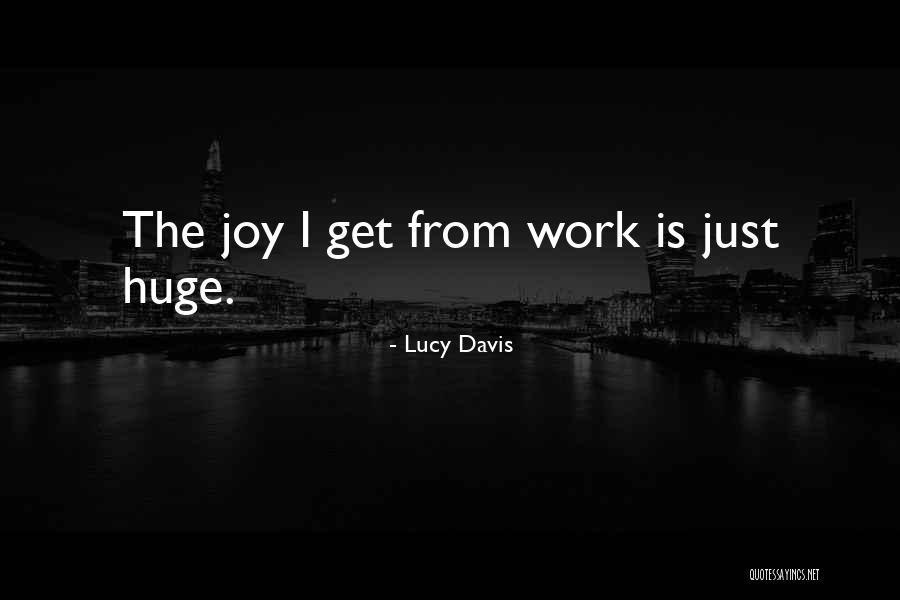 Lucy Davis Quotes 98920