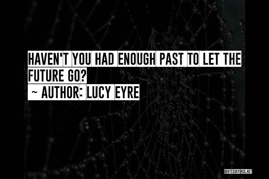 Lucy Eyre Quotes 1091710