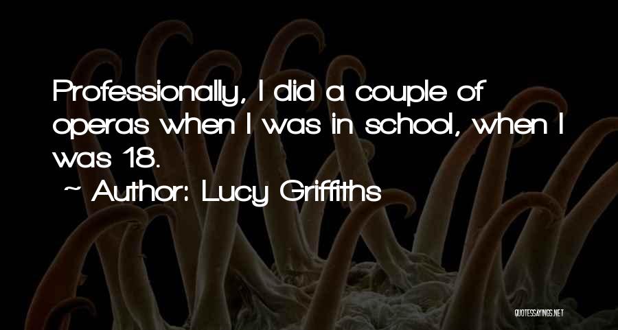 Lucy Griffiths Quotes 1118401