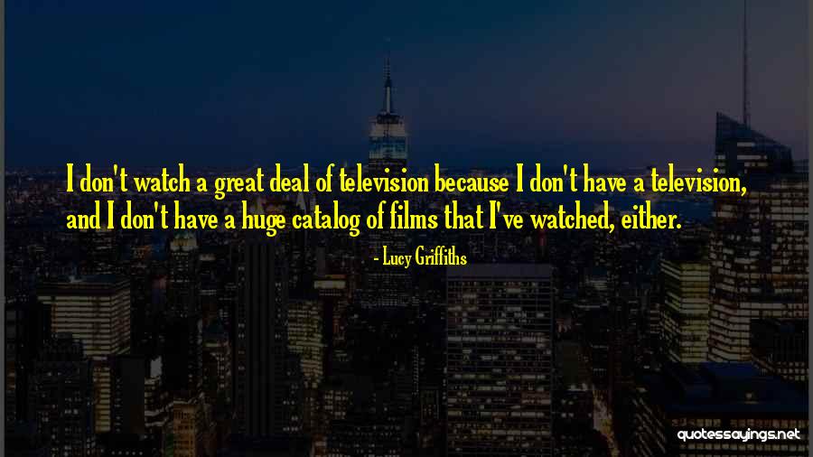 Lucy Griffiths Quotes 951152 Lucy Griffiths Quotes 951152